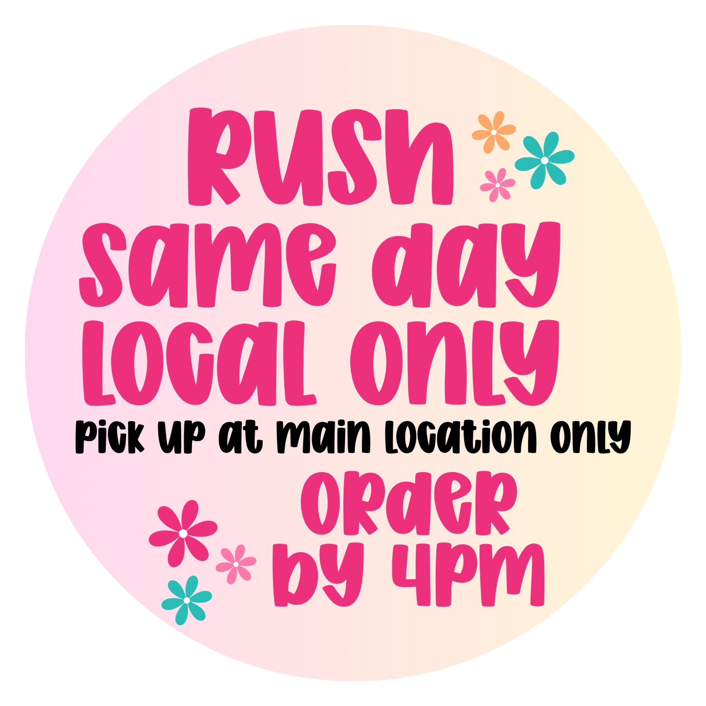 RUSH - ORDER BY 4pm for SAME DAY