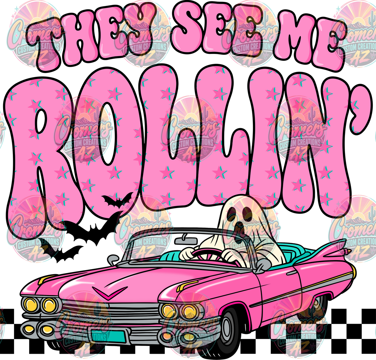 They See Me Rollin' *DTF TRANSFER*