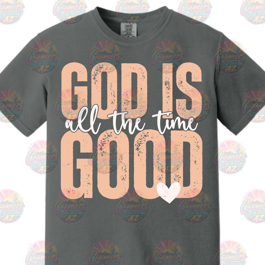 God is Good All The Time *DTF TRANSFER*