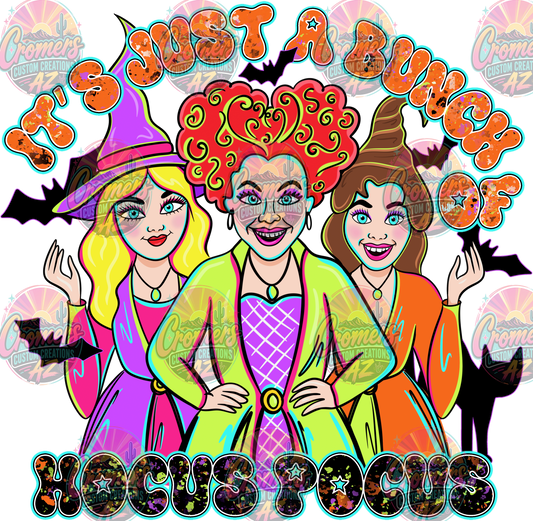 It's Just A Bunch Of Hocus Pocus *DTF TRANSFER*