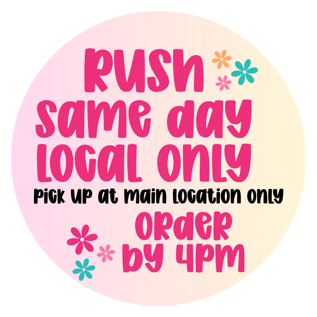 RUSH - ORDER BY 4pm for SAME DAY