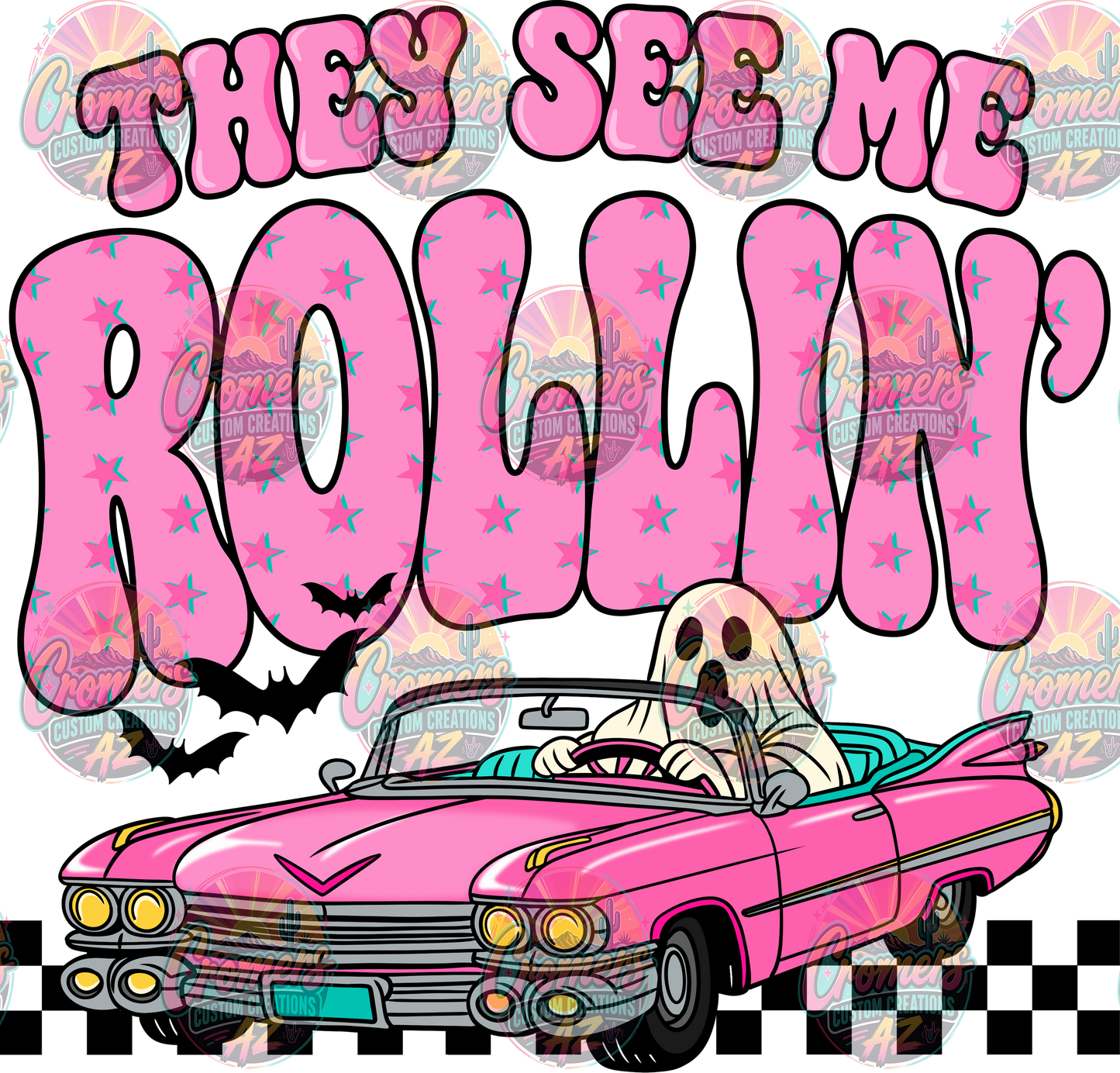 They See Me Rollin' *DTF TRANSFER*